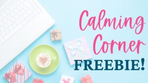 calming corner printable